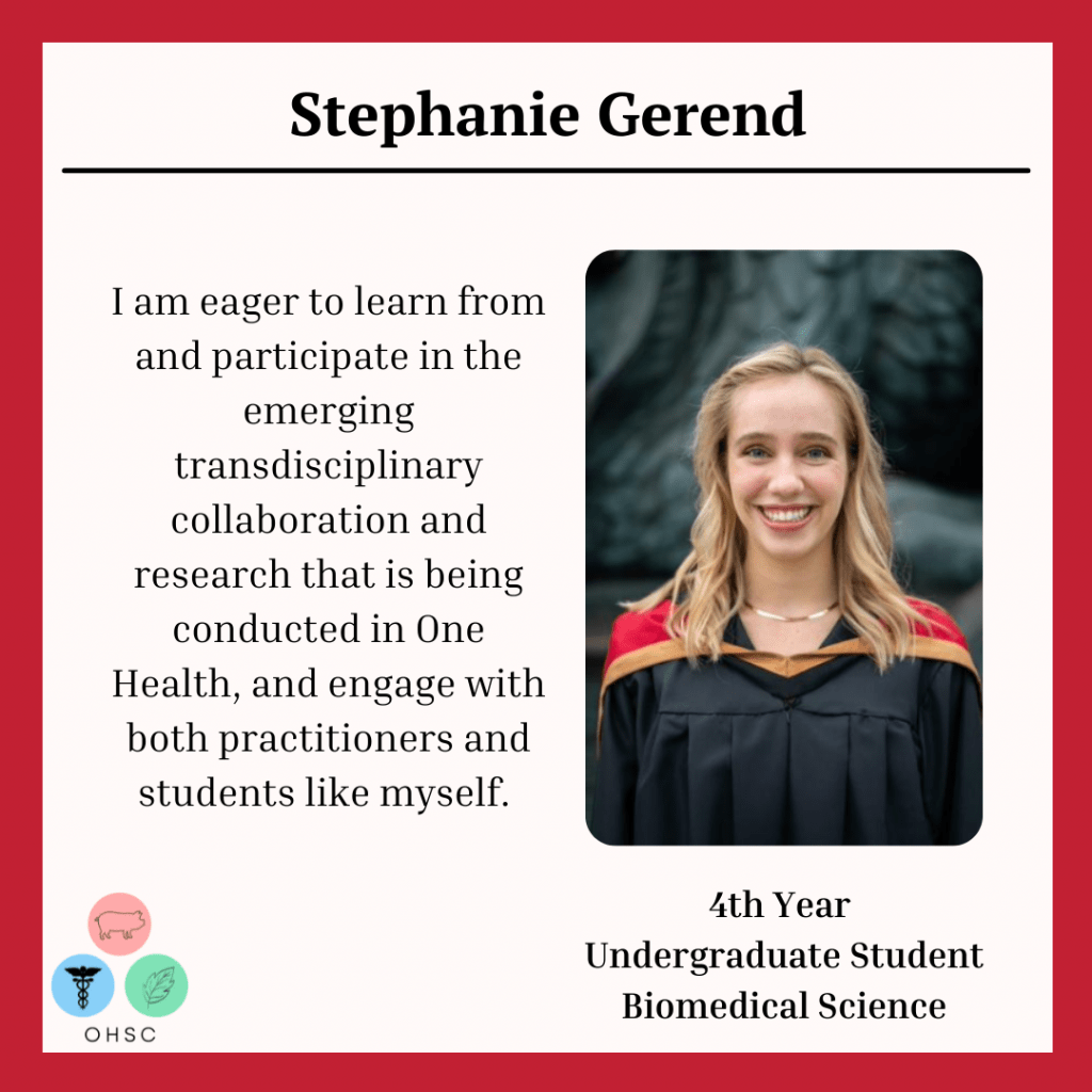 An image of recipient Stephanie Gerend, with a quote from them: I am eager to learn from and participate in the emerging transdisciplinary collaboration and research that is being conducted in One Health, and engage with both practitioners and students like myself.