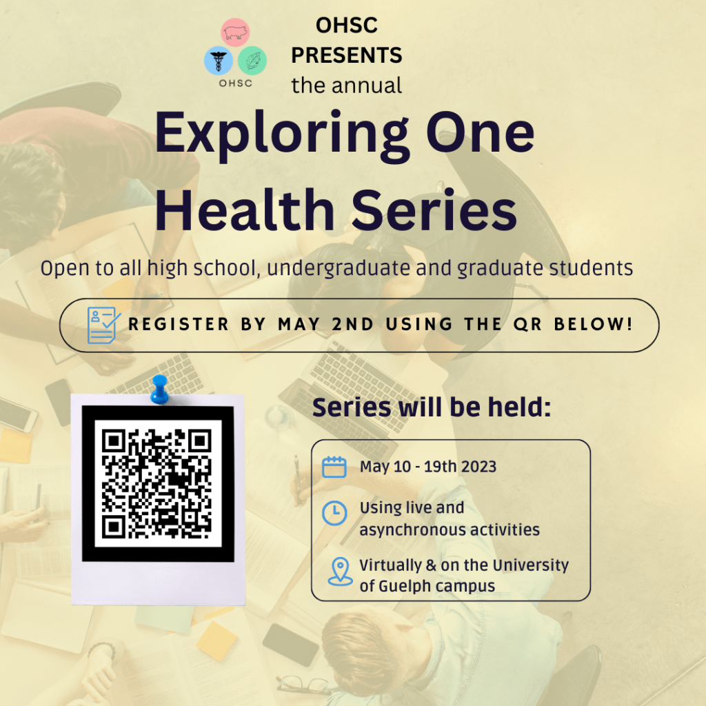 Graphic describing OHSC's upcoming event: Exploring One Health 2023. It describes the program being held between May 10 to 19, 2023. And registration should be completed by May 2, 2023. For more details, please see the webpage. OHSC logo.